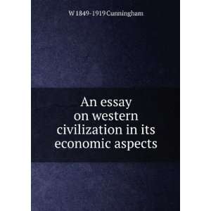   western civilization in its economic aspects W 1849 1919 Cunningham