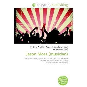  Jason Moss (musician) (9786133793040) Books