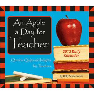 An Apple a Day for Teacher 2012 Desk Calendar 1416288074  