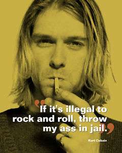 Kurt Cobain Nirvana Rock & Roll Quote Poster Print 10x8  