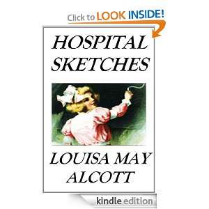  Hospital Sketches eBook Louisa May Alcott Kindle Store