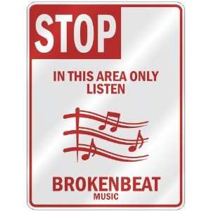  STOP  IN THIS AREA ONLY LISTEN BROKENBEAT  PARKING SIGN 