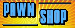Pawn Shop Banner  