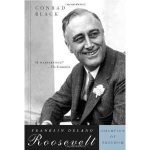   Delano Roosevelt Champion of Freedom [Paperback] Conrad Black Books
