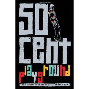  Playground. 50 Cent [Paperback] 50 Cent (Musician) Books