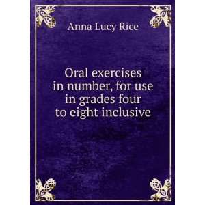   number, for use in grades four to eight inclusive Anna Lucy Rice