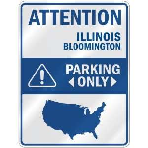 ATTENTION  BLOOMINGTON PARKING ONLY  PARKING SIGN USA CITY ILLINOIS
