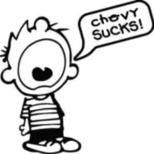 6 Calvin saying Chevy Chev Sucks truck Decal/Sticker 