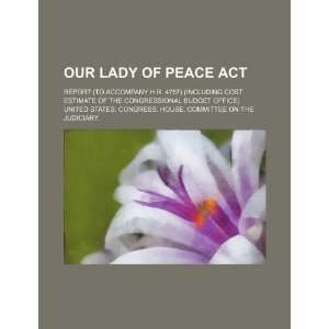  Our Lady of Peace Act report (to accompany H.R. 4757 