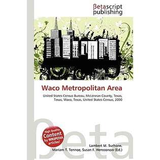 Betascript Publishing Waco Metropolitan Area by Surhone, Lambert M 