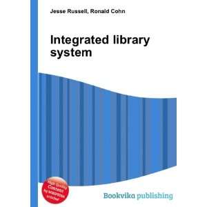  Integrated library system Ronald Cohn Jesse Russell 