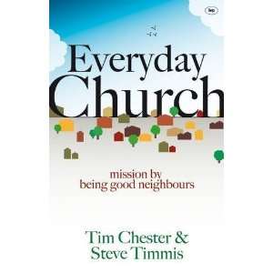    Mission by Being Good Neighbours [Paperback] Tim Chester Books