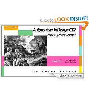 Automatiser InDesign CS2 avec JavaScript (French Edition) Peter 