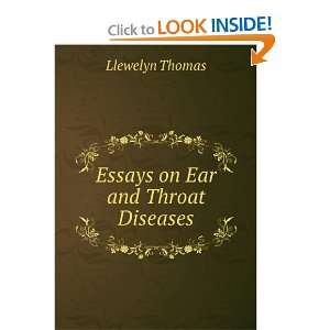  Essays on Ear and Throat Diseases Llewelyn Thomas Books