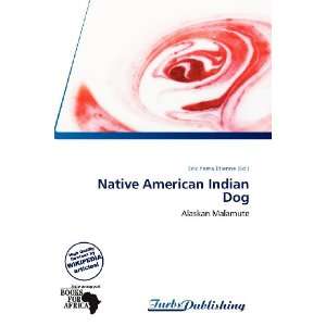  Native American Indian Dog (9786138548560) Erik Yama 