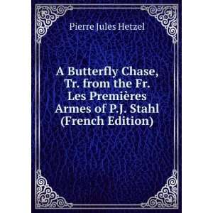   res Armes of P.J. Stahl (French Edition) Pierre Jules Hetzel Books