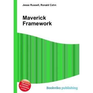  Maverick Framework Ronald Cohn Jesse Russell Books