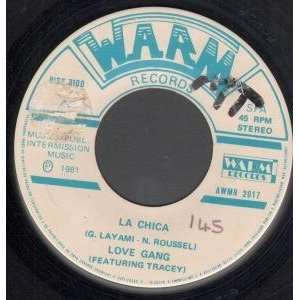  LA CHICA 7 INCH (7 VINYL 45) US WARM 1981 LOVE GANG 