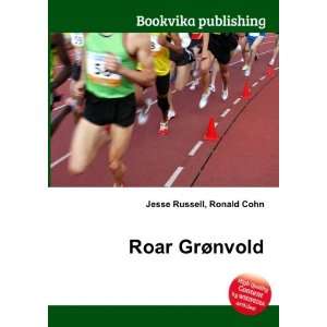  Roar GrÃ¸nvold Ronald Cohn Jesse Russell Books