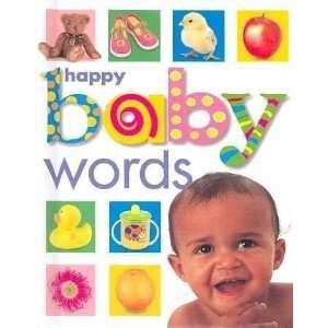    Happy Baby Words [HAPPY BABY WORDS BOARD  OS]   N/A   Books