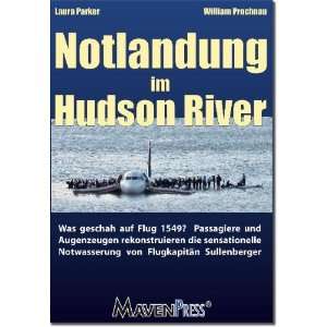 Notlandung im Hudson River Was geschah auf Flug 1549? Passagiere und 