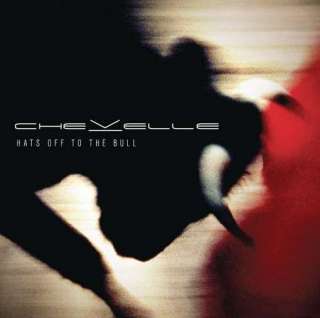 CHEVELLE   HATS OFF TO THE BULL [CD NEW] 886979218222  