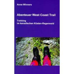 Abenteuer West Coast Trail Trekking im Kanadischen Küsten Regenwald 