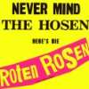Never Mind The Hosen   Heres Die Roten Rosen