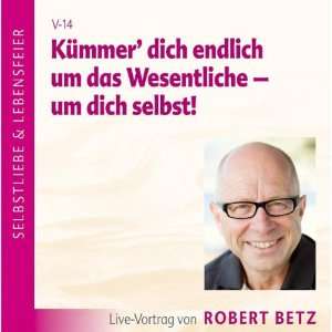    Sein zum eigenen Lebensweg  Robert T. Betz Bücher