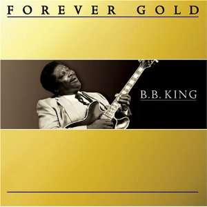 Forever Gold B.B. King  Musik