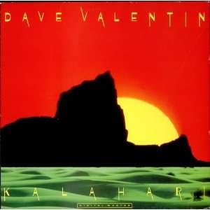 Kalahari Dave Valentin  Musik