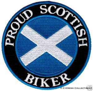PROUD SCOTTISH BIKER embroidered PATCH SCOTLAND FLAG  
