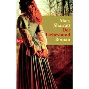 Der Liebesbund  Mary Sharratt, Leon Mengden Bücher