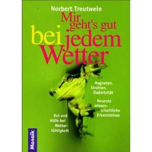 Mir gehts gut bei jedem Wetter  Norbert Treutwein Bücher