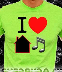 Neon Green I Love House Music T shirt dance garage  
