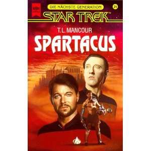 Spartacus. STAR TREK. Raumschiff Enterprise. Die nächste Generation 