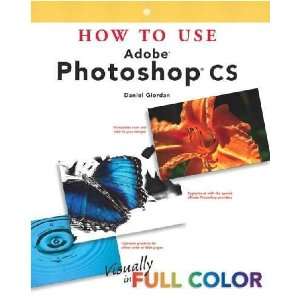  How to Use Adobe Photoshop Cs Daniel Giordan
