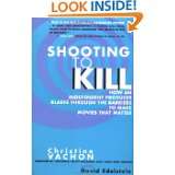 Shooting to Kill by Christine Vachon and David Edelstein (Sep 1, 1998)