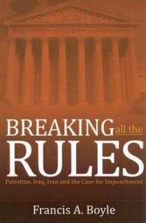 Breaking All the Rules Palestine, Iraq, Iran and the C 9780932863591 