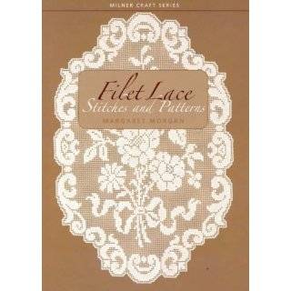 Filet Lace Stitches and Patterns (Milner Craft Series) Paperback by 