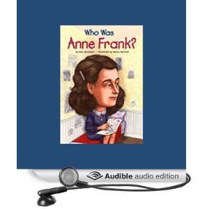  Who Was Anne Frank? (Audible Audio Edition) Ann Abramson 