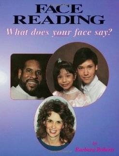 face reading what does your face say by barbara roberts