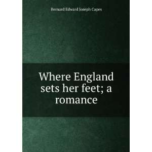   her feet; a romance Bernard Edward Joseph Capes  Books