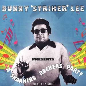  Bunny Lee Presents A Skanking Rockers Party Strictly 12 