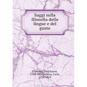   gusto Melchiorre, 1730 1808,Denina, Carlo, 1731 1813 Cesarotti Books