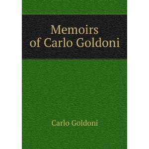  Memoirs of Carlo Goldoni Carlo Goldoni Books