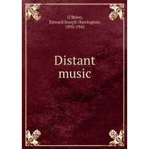 Distant music, Edward Joseph Harrington OBrien  Books