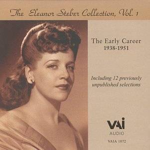 The Eleanor Steber Collection, Vol. 1 The Early Career, 1938 1951