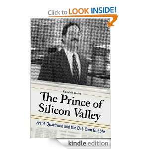 The Prince of Silicon Valley Frank Quattrone and the Dot Com Bubble 
