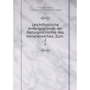    Zum . 2 Franz Xaver Maximillian Zippe Friedrich Mohs  Books